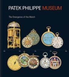 Treasures From The Patek Philippe Museum - Vol. 1: The Quest For The Perfect Watch Patek Philippe Collection Vol. 2: The Emergence Of The Watch Antique Collection Hardcover
