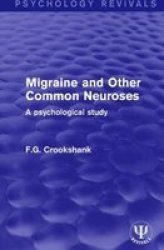 Migraine And Other Common Neuroses - A Psychological Study Paperback