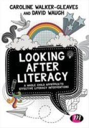 Looking After Literacy - A Whole Child Approach To Effective Literacy Interventions Paperback