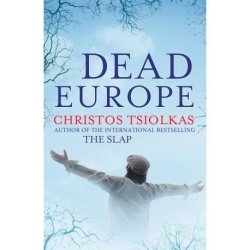 Dead Europe By Author: Christos Tsiolkas
