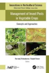 Management Of Insect Pests In Vegetable Crops - Concepts And Approaches Hardcover