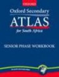 Oxford Secondary Atlas For Southern Africa - Senior Phase Workbook