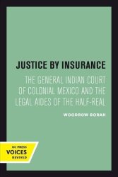 Justice By Insurance - Woodrow Borah Paperback