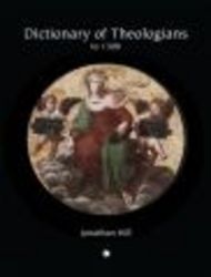 Dictionary of Theologians to 1308