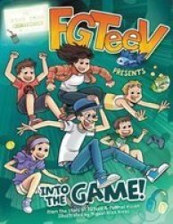 Fgteev Presents: Into The Game