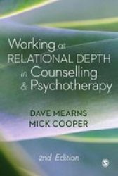 Working At Relational Depth In Counselling And Psychotherapy Paperback 2ND Revised Edition