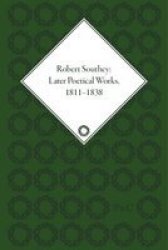 Robert Southey: Later Poetical Works 1811-1838 Hardcover