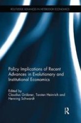 Policy Implications Of Recent Advances In Evolutionary And Institutional Economics - Essays In Honor Of Wolfram Elsner Paperback