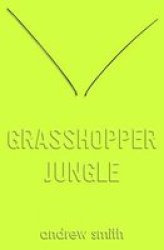 Grasshopper Jungle