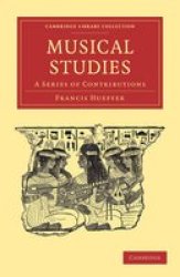 Musical Studies - A Series Of Contributions Book