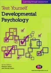 Test Yourself: Developmental Psychology - Learning Through Assessment Paperback Revised Ed.