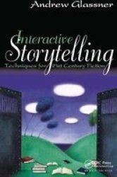Interactive Storytelling - Techniques For 21ST Century Fiction Hardcover