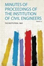 Minutes Of Proceedings Of The Institution Of Civil Engineers Paperback