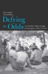 Defying the Odds: The Tule River Tribe's Struggle for Sovereignty in Three Centuries The Lamar Series in Western History