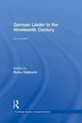 German Lieder in the Nineteenth Century Routledge Studies in Musical Genres