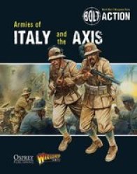 Bolt Action: Armies Of Italy And The Axis Paperback