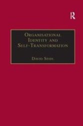 Organisational Identity And Self-transformation - An Autopoietic Perspective Paperback