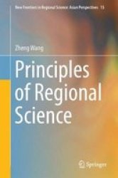Principles Of Regional Science Hardcover 1ST Ed. 2017