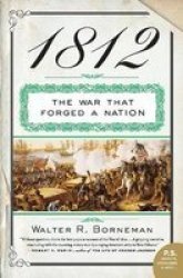 1812: The War That Forged a Nation P.S.