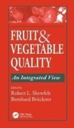 Fruit and Vegetable Quality - An Integrated View