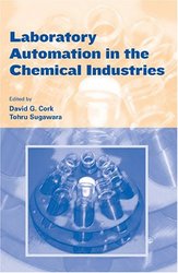 Laboratory Automation in the Chemical Industries