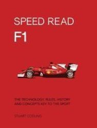 F1 - The Technology Rules History And Concepts Key To The Sport Paperback