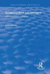 Residential Work With Offenders - Reflexive Accounts Of Practice Hardcover