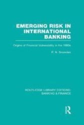 Emerging Risk In International Banking Rle Banking & Finance