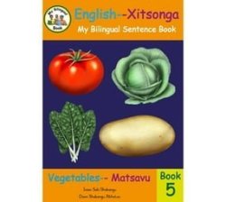 Bilingual Sentence Book: Vegetable English-xitsonga Paperback