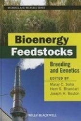 Bioenergy Feedstocks - Breeding And Genetics Hardcover