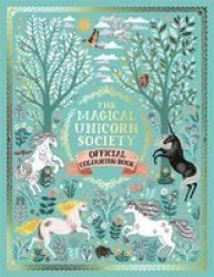 The Magical Unicorn Society Official Colouring Book Paperback