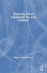 Preparing School Leaders For The 21ST Century Paperback