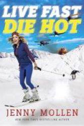 Live Fast Die Hot Hardcover