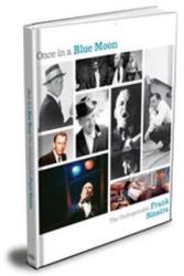 Once In A Blue Moon - The Unforgettable Frank Sinatra Hardcover