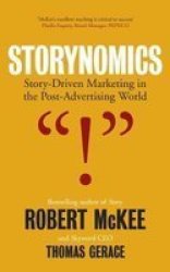 Storynomics - Story Driven Marketing In The Post-advertising World Hardcover