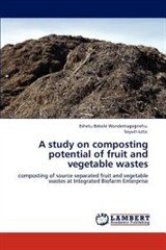 A Study On Composting Potential Of Fruit And Vegetable Wastes