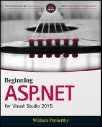 Beginning Asp.net For Visual Studio 2015 - Web Forms And Mvc Paperback