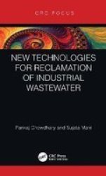 New Technologies For Reclamation Of Industrial Wastewater Hardcover