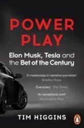 Power Play - Elon Musk Tesla And The Bet Of The Century Paperback