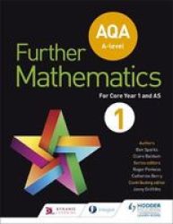 Aqa A Level Further Mathematics Core Year 1 As Paperback