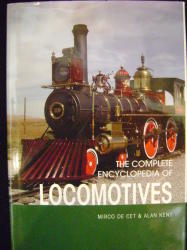 The Complete Encyclopedia Of Locomotives - Mirco De Cet & Alan Kent