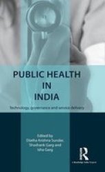 Public Health In India - Technology Governance And Service Delivery Hardcover
