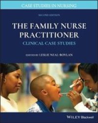 The Family Nurse Practitioner - Clinical Case Studies Paperback 2ND Edition