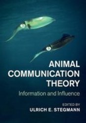 Animal Communication Theory - Information And Influence Paperback