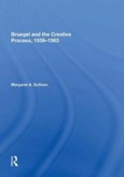 Bruegel And The Creative Process 1559-1563 Paperback