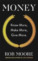 Money - Know More Make More Give More Paperback