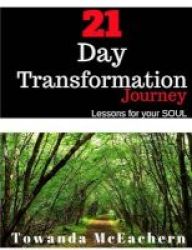 21 Day Transformation Journey - Lessons For Your Soul Paperback