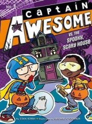 Captain Awesome Vs. The Spooky Scary House
