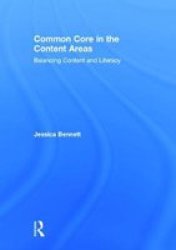 Common Core In The Content Areas - Balancing Content And Literacy Hardcover