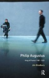 Philip Augustus - King Of France 1180-1223 Hardcover